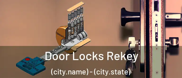  Door Locks Rekey (city.name) - (city.state)